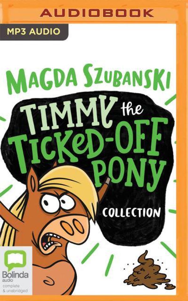 Cover Art for 9781867512646, Timmy the Ticked-Off Pony Collection by Magda Szubanski