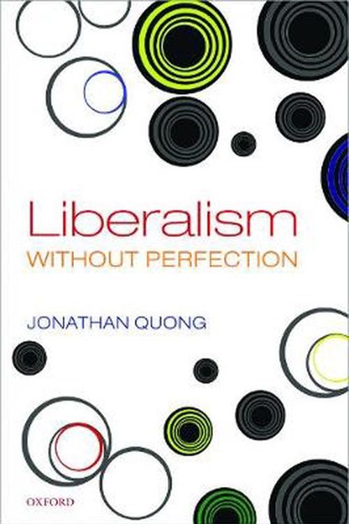 Cover Art for 9780198846055, Liberalism without Perfection by Jonathan Quong