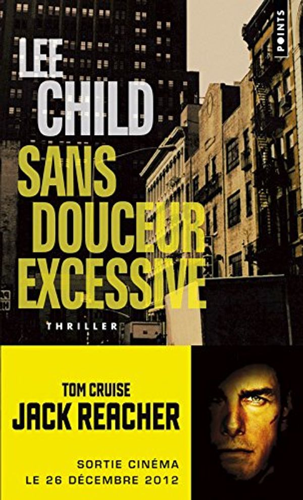 Cover Art for 9782757818688, Sans douceur excessive by Child New York Times Bestselling Author, Lee