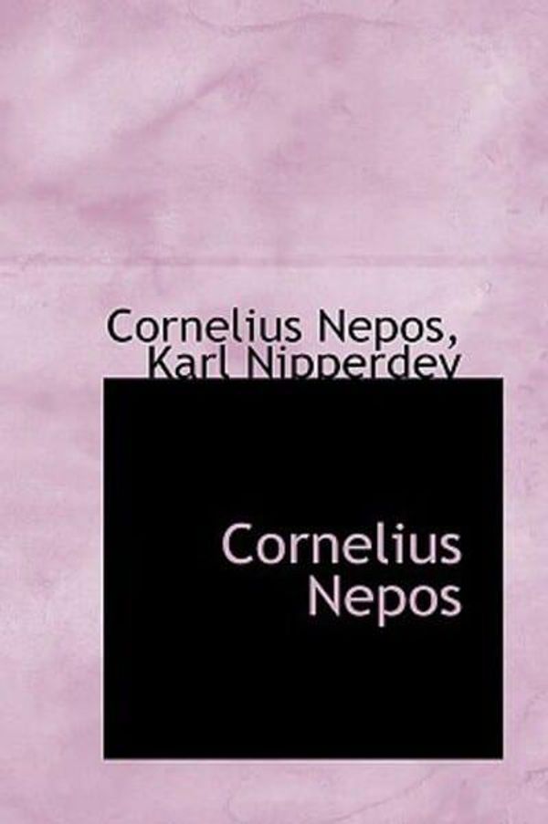 Cover Art for 9781103604180, Cornelius Nepos by Cornelius Nepos