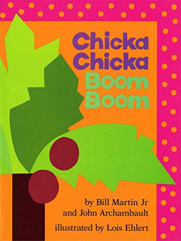 Cover Art for B0066U1SJU, Chicka Chicka Boom Boom by Bill Martin Jr, John Archambault