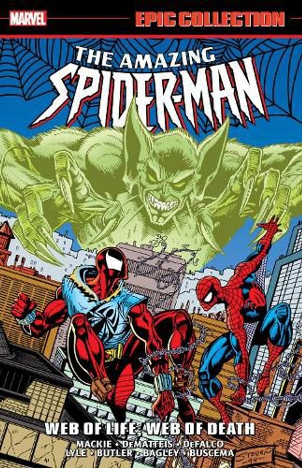 Cover Art for 9781302960087, Amazing Spider-Man Epic Collection: Web of Life, Web of Death by Marvel Various