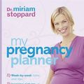 Cover Art for 9781405348928, My Pregnancy Planner by Miriam Stoppard