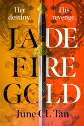 Cover Art for 9781529370553, Jade Fire Gold by June Cl Tan