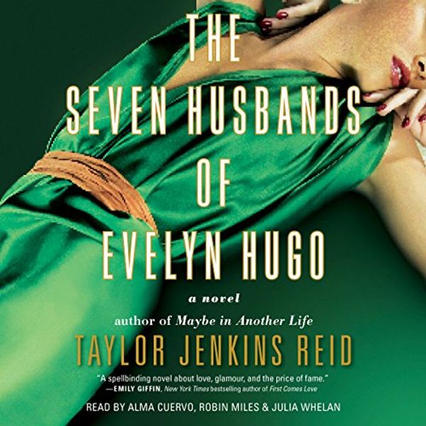 Cover Art for B071Z8Z5C7, The Seven Husbands of Evelyn Hugo: A Novel by Taylor Jenkins Reid