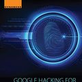 Cover Art for 9780128029824, Google Hacking for Penetration Testers 2e by Johnny Long,Bill Gardner,Justin Brown
