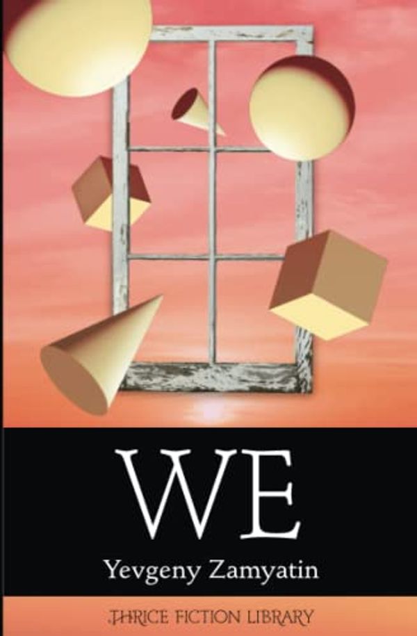 Cover Art for 9781945334108, We by Yevgeny Zamyatin