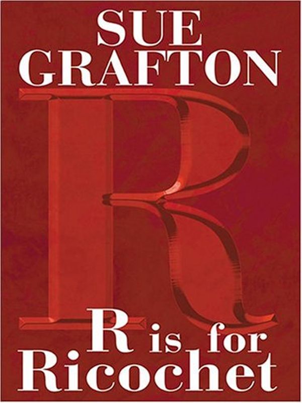 Cover Art for 9780786266340, R Is for Ricochet by Sue Grafton