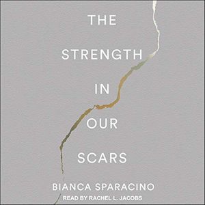 Cover Art for 9798200218455, The Strength In Our Scars by Bianca Sparacino