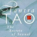 Cover Art for 9781854874207, Tantra and Tao: Secrets of Sexual Ecstasy by Gilly Smith