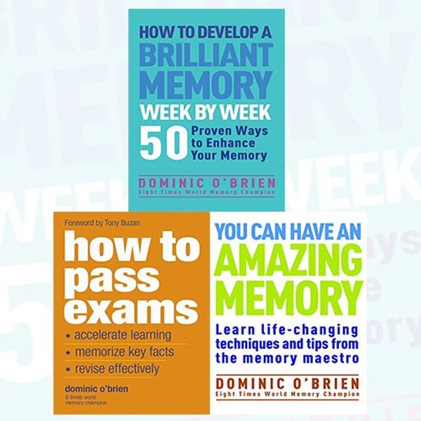 Cover Art for 9786674051722, Dominic O'Brien Collection 3 Books Bundle (How to Develop a Brilliant Memory Week by Week: 50 Proven Ways to Enhance Your Memory Skills, How to Pass Exams: Accelerate Your Learning - Memorise Key Facts - Revise Effectively, You Can Have an Amazing Memory) by Dominic O'Brien