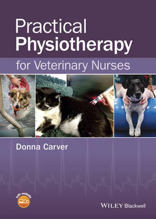 Cover Art for 9781118711361, Practical Physiotherapy for Veterinary Nurses by Donna Carver