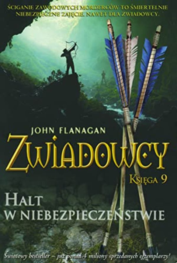 Cover Art for 9788382660432, Zwiadowcy Księga 9 Halt w niebezpieczeństwie by John Flanagan