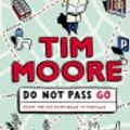 Cover Art for 9781409002321, Do Not Pass Go by Tim Moore