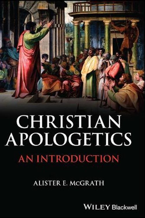 Cover Art for 9781119906933, Christian Apologetics by Alister E. McGrath