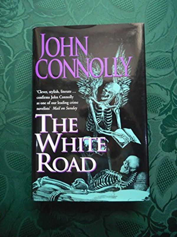 Cover Art for 9780340821183, The White Road by John Connolly