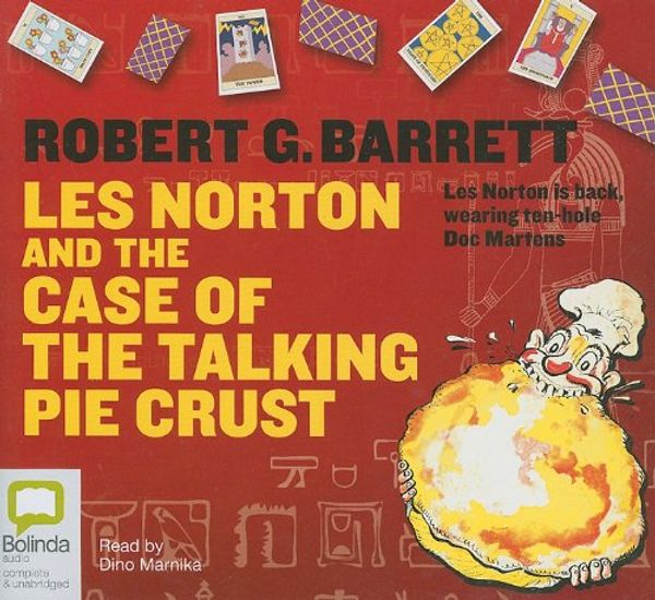 Cover Art for 9781921415869, Les Norton and the Case of the Talking Pie Crust by Robert G. Barrett