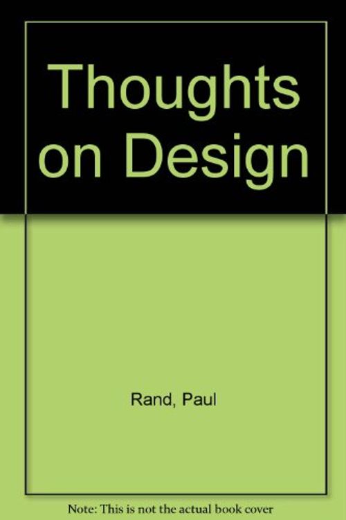 Cover Art for 9780289798355, Thoughts on Design by Paul Rand