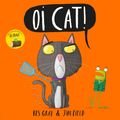 Cover Art for 9781444932539, Oi Cat! by Kes Gray
