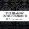 Cover Art for 9781548204044, The Shadow Over Innsmouth by H. P. Lovecraft