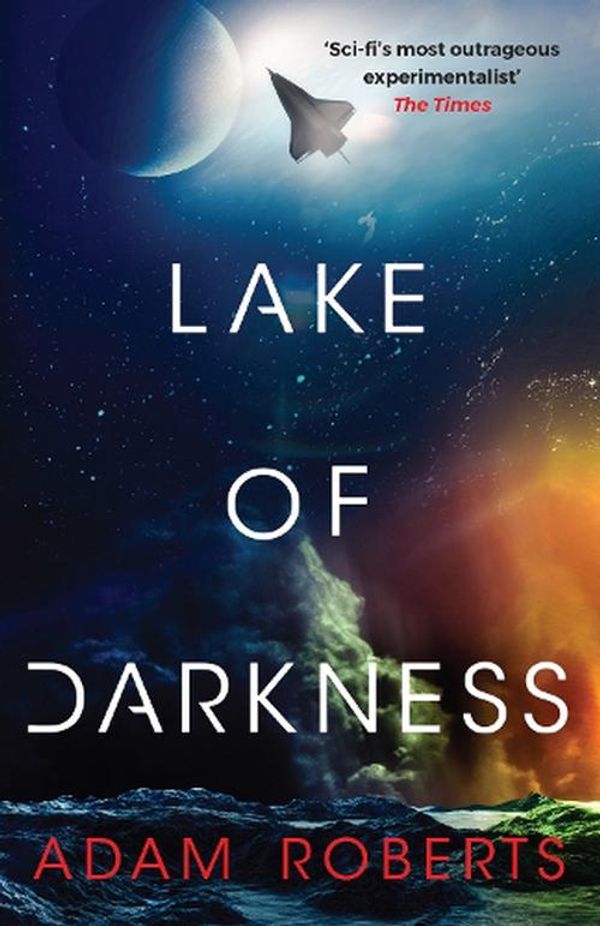 Cover Art for 9781399617673, Lake of Darkness by Adam Roberts