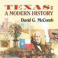 Cover Art for 9780292746657, Texas, a Modern History (original edition) by David G. McComb