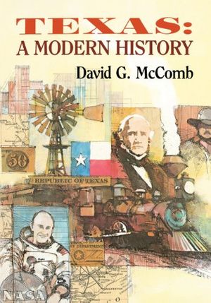 Cover Art for 9780292746657, Texas, a Modern History (original edition) by David G. McComb