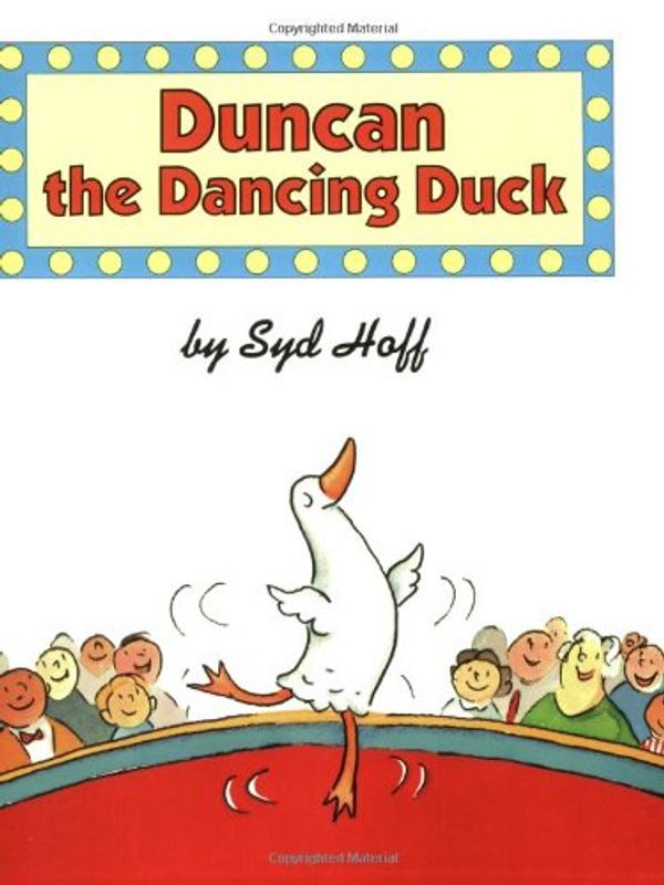 Cover Art for 0046442968898, Duncan the Dancing Duck by Syd Hoff