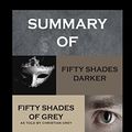 Cover Art for 9781388860219, Summary of Fifty Shades Darker and Grey: Fifty Shades of Grey as Told by Christian Boxset by SpeedyReads