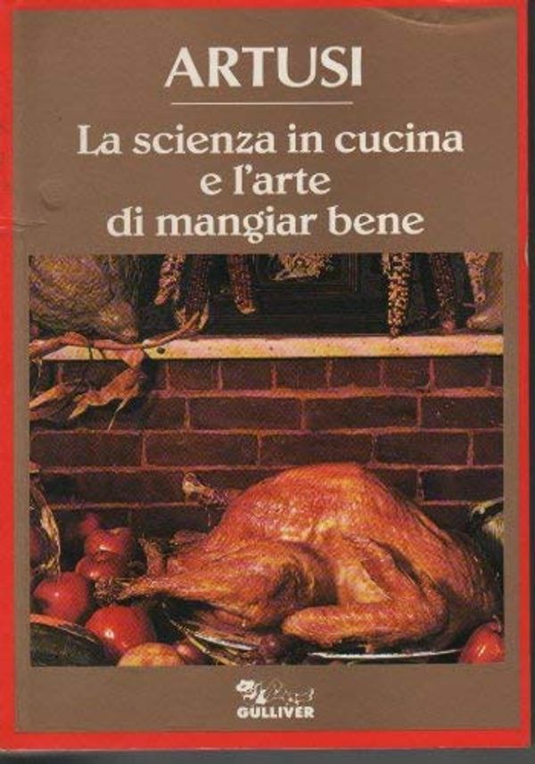 Cover Art for 9788886224413, La scienza in cucina e l'arte di mangiar bene by Pellegrino Artusi