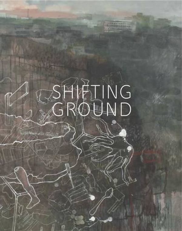 Cover Art for 9781906576264, Shifting Ground - Faiza Butt & Naiza H. Khan by Rosa Maria Falvo