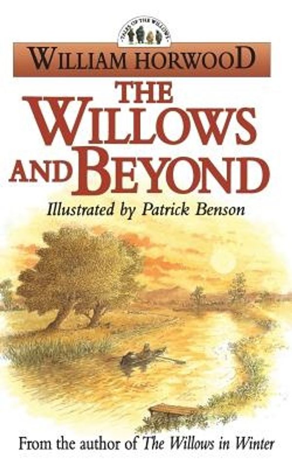 Cover Art for 9780006496397, The Willows and Beyond by William Horwood