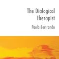 Cover Art for 9781780494555, The Dialogical Therapist by Paolo Bertrando