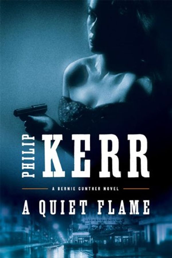 Cover Art for 9780399155307, A Quiet Flame by Philip Kerr