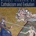 Cover Art for 9781621381372, Catholicism and Evolution: A History from Darwin to Pope Francis by O.p. Michael Chaberek