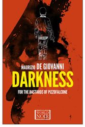 Cover Art for 9781609453374, Darkness for the Bastards of Pizzofalcone by Maurizio de Giovanni