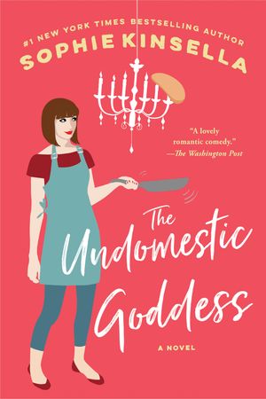 Cover Art for 9780385338691, The Undomestic Goddess by Sophie Kinsella