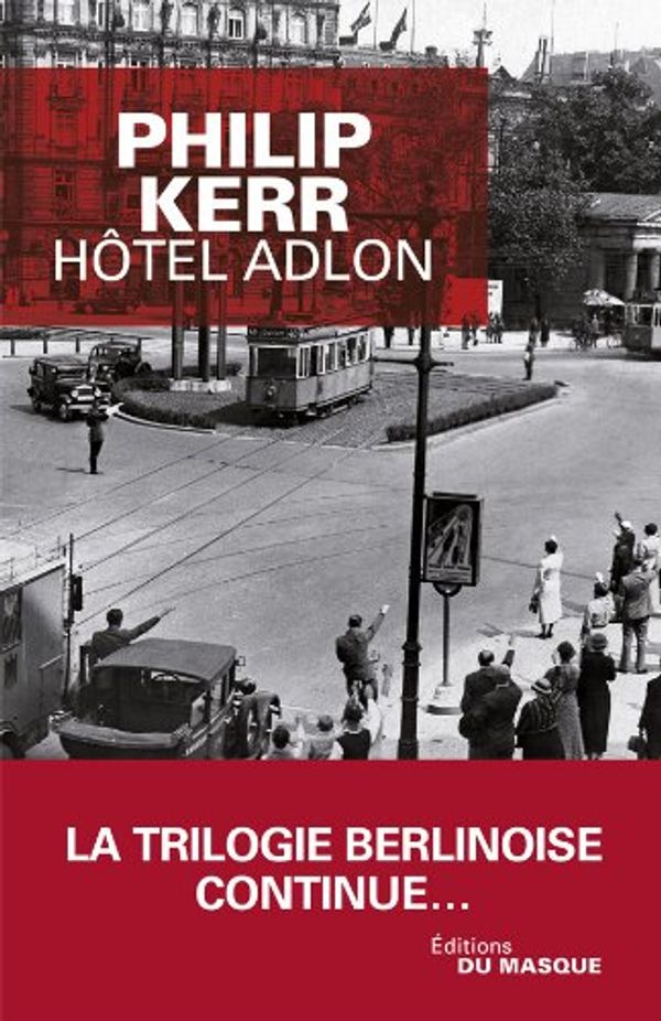 Cover Art for 9782702434949, Hôtel Adlon by Philip Kerr