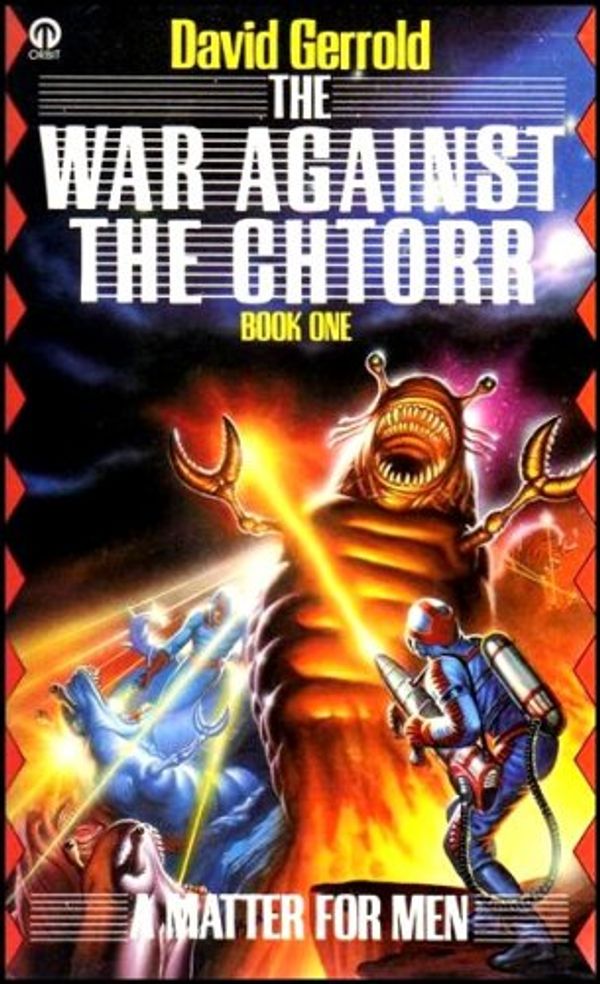 Cover Art for 9780708881149, A Matter For Men (The War Against The Chtorr Book 1) by David Gerrold