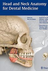 Cover Art for 9781604062090, Head and Neck Anatomy for Dental Medicine by Erik W. Baker, Erik Schulte, Michael Schuenke, Udo Schumacher