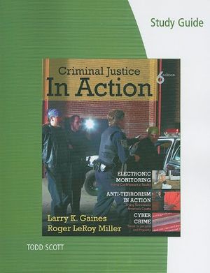 Cover Art for 9780495811053, Study Guide for Gaines/Miller's Criminal Justice in Action by Roger Miller
