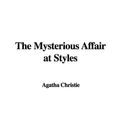 Cover Art for 9781437814811, The Mysterious Affair at Styles by Agatha Christie