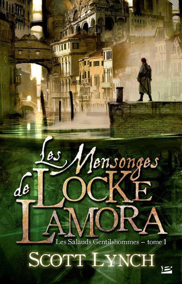 Cover Art for 9782820517937, Les Mensonges de Locke Lamora by Scott Lynch