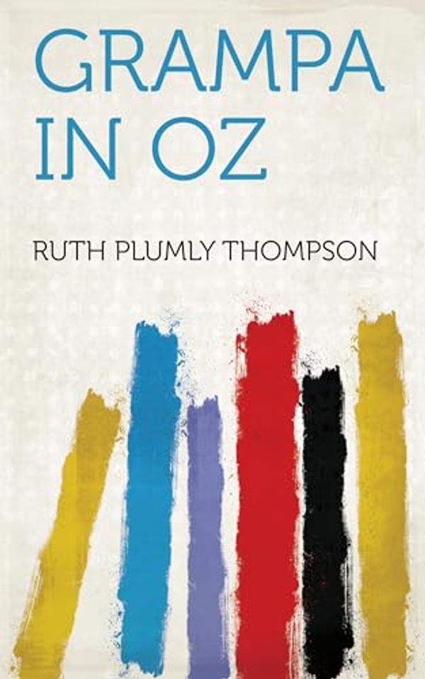 Cover Art for B0D3B542DC, Grampa in Oz by Ruth Plumly Thompson