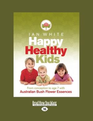 Cover Art for 9781459603004, Happy Healthy Kids by Ian White
