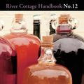Cover Art for B017MYOHVO, Booze: River Cottage Handbook No.12 by John Wright(2014-09-30) by 