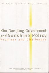 Cover Art for 9788971414934, Kim Dae-jung government and sunshine policy: Promises and challenges by Chung-In Moon and David Steinberg