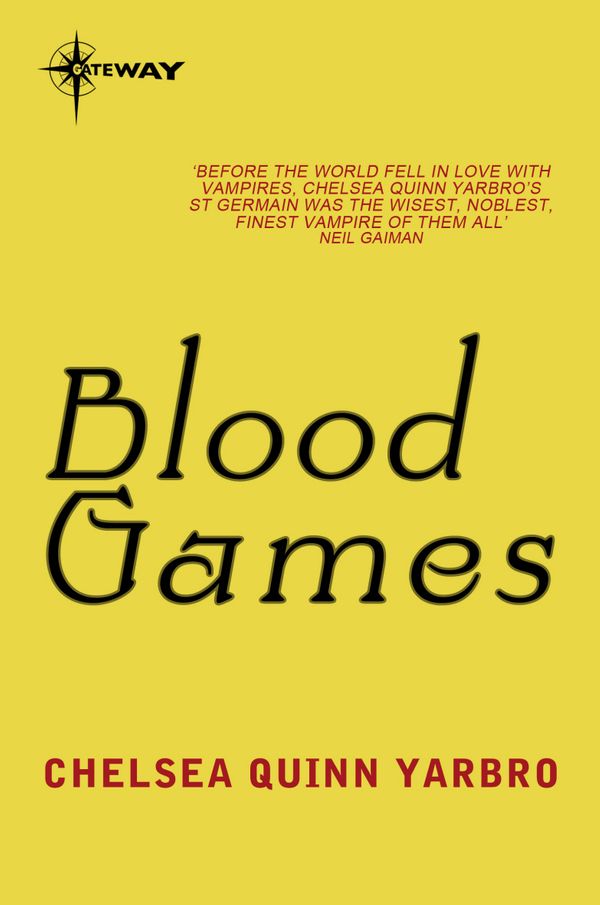 Cover Art for 9780575127487, Blood Games by Chelsea Quinn Yarbro