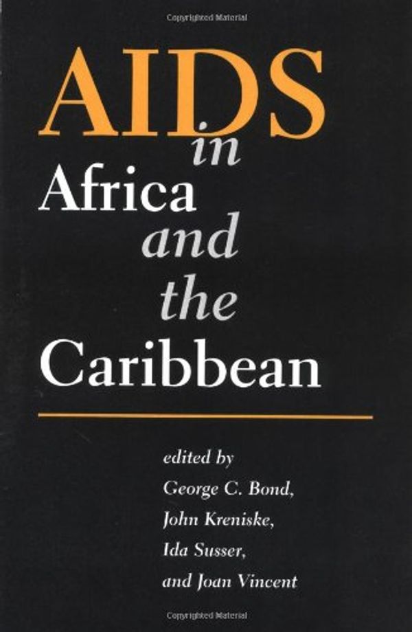 Cover Art for 9780813328799, AIDS in Africa and the Caribbean by George Clement BondJohn KreniskeIda SusserJoan Vincent