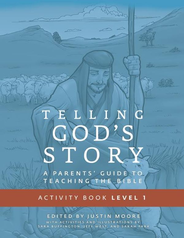 Cover Art for 9781942968429, Telling God's Story, Year One: Meeting Jesus: Student Guide & Activity Pages (Telling God's Story) by Jeff West, Justin Moore, Peter Enns, Sara Buffington, Sarah Dunning Park